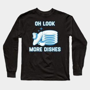 Oh Look More Dishes Long Sleeve T-Shirt